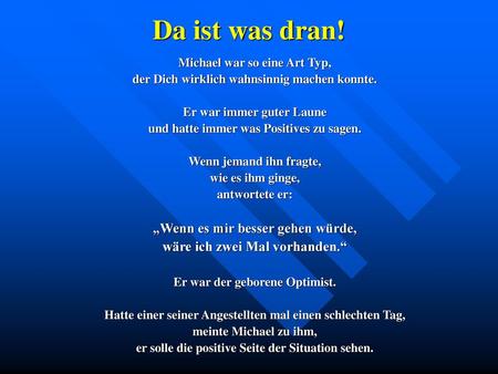 Da ist was dran! „Wenn es mir besser gehen würde,