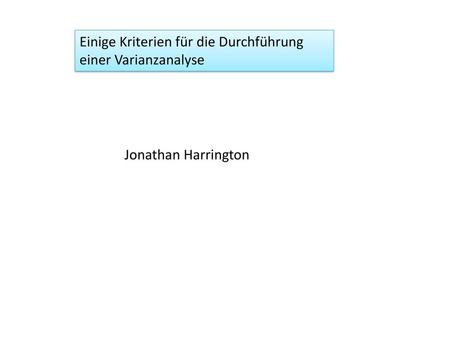 Einige Kriterien für die Durchführung einer Varianzanalyse