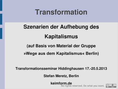 Transformation Szenarien der Aufhebung des Kapitalismus