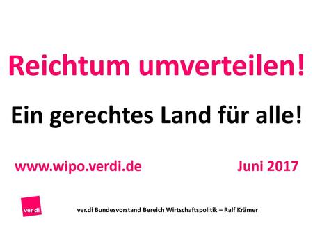 ver.di Bundesvorstand Bereich Wirtschaftspolitik – Ralf Krämer