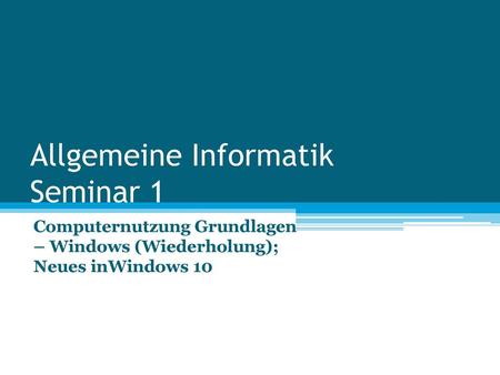 Allgemeine Informatik Seminar 1