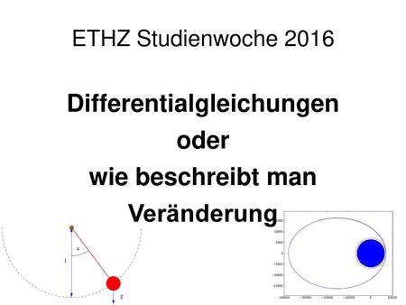 Differentialgleichungen oder wie beschreibt man Veränderung