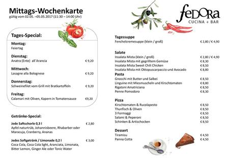 Mittags-Wochenkarte Tages-Special: Tagessuppe Montag: Salate Dienstag: