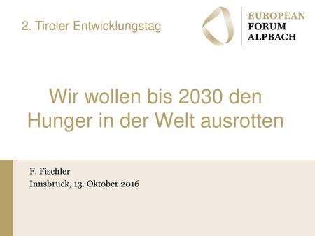 Wir wollen bis 2030 den Hunger in der Welt ausrotten