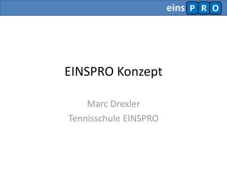 Marc Drexler Tennisschule EINSPRO