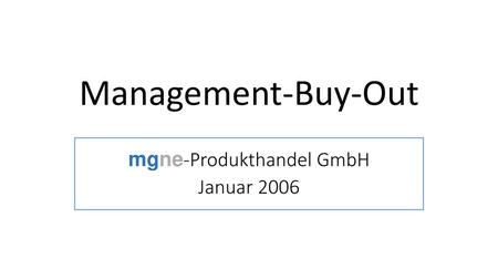 mgne-Produkthandel GmbH Januar 2006