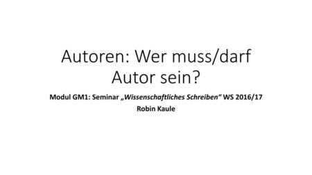 Autoren: Wer muss/darf Autor sein?