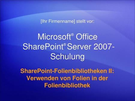 Microsoft® Office SharePoint® Server 2007-Schulung