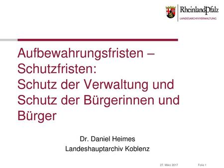 Dr. Daniel Heimes Landeshauptarchiv Koblenz
