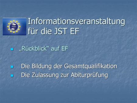 Informationsveranstaltung für die JST EF