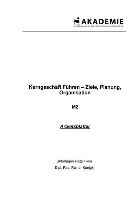 Kerngeschäft Führen – Ziele, Planung, Organisation M2 Arbeitsblätter