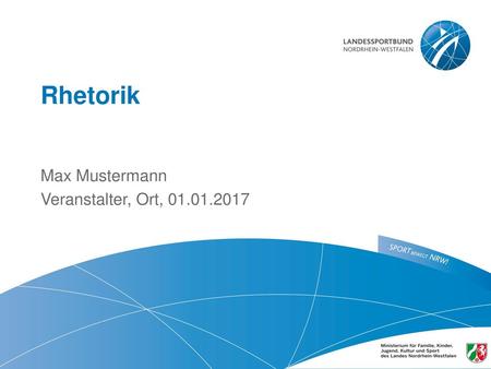 Rhetorik Max Mustermann Veranstalter, Ort, 01.01.2017.