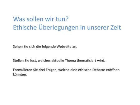 Ethische Überlegungen in unserer Zeit