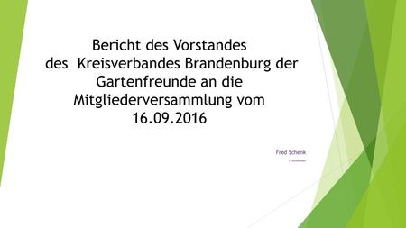 Fred Schenk 1. Vorsitzender