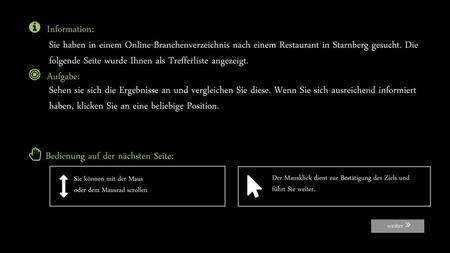  Information: Sie haben in einem Online-Branchenverzeichnis nach einem Restaurant in Starnberg gesucht. Die folgende Seite wurde Ihnen als Trefferliste.
