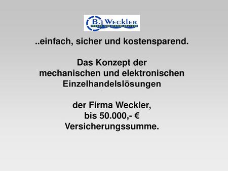 ..einfach, sicher und kostensparend. Das Konzept der