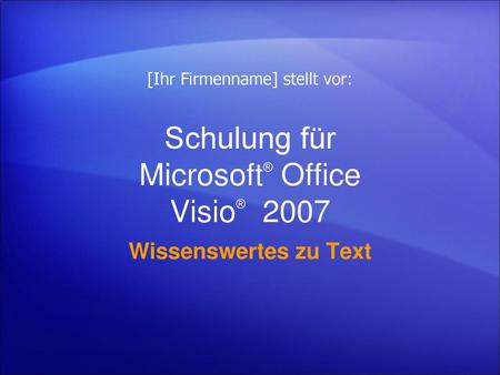 Schulung für Microsoft® Office Visio® 2007
