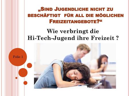 Wie verbringt die Hi-Tech-Jugend ihre Freizeit ?
