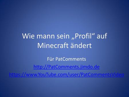 Wie mann sein „Profil“ auf Minecraft ändert