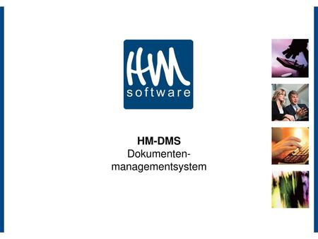 HM-DMS Dokumenten- managementsystem.
