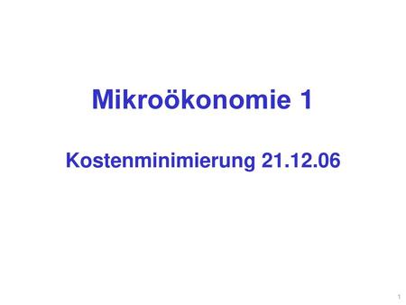 Mikroökonomie 1 Kostenminimierung
