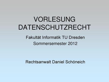 VORLESUNG DATENSCHUTZRECHT