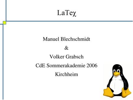 Manuel Blechschmidt & Volker Grabsch CdE Sommerakademie 2006 Kirchheim