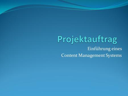 Einführung eines Content Management Systems