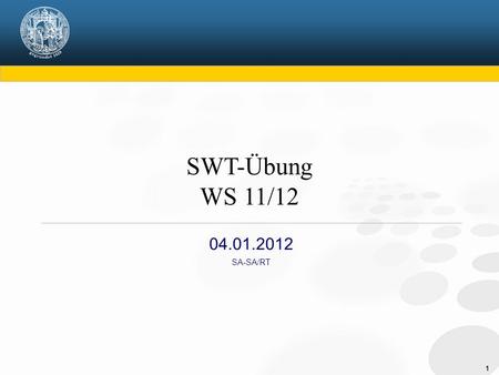 SWT-Übung WS 11/12 04.01.2012 SA-SA/RT.