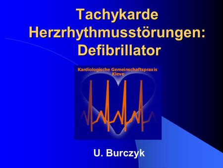 Tachykarde Herzrhythmusstörungen: Defibrillator