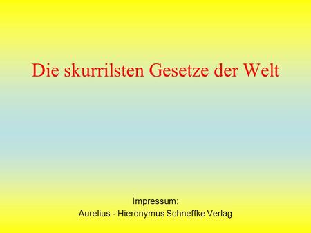 Die skurrilsten Gesetze der Welt