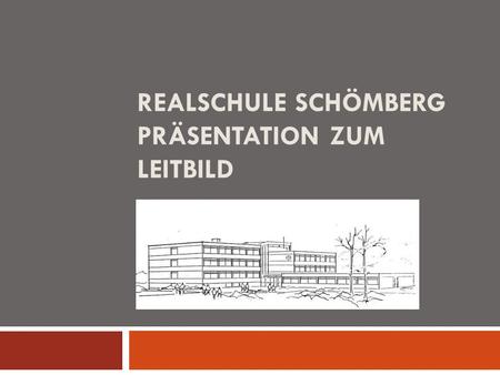Realschule Schömberg Präsentation zum Leitbild