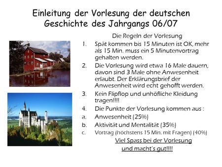 Einleitung der Vorlesung der deutschen Geschichte des Jahrgangs 06/07
