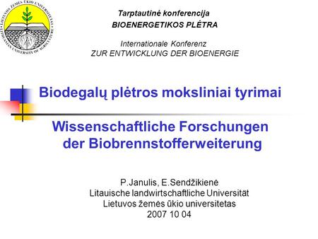 Biodegalų plėtros moksliniai tyrimai Wissenschaftliche Forschungen