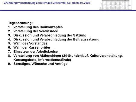 Tagesordnung: Vorstellung des Baukonzeptes Vorstellung der Vereinsidee