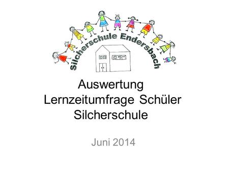 Auswertung Lernzeitumfrage Schüler Silcherschule Juni 2014.