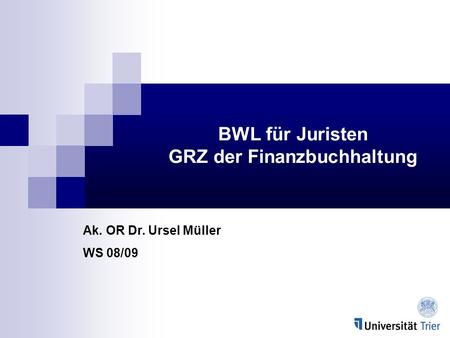 BWL für Juristen GRZ der Finanzbuchhaltung