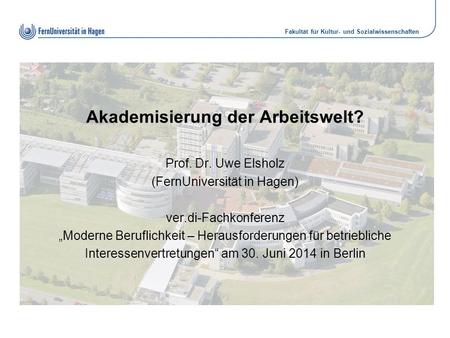 Akademisierung der Arbeitswelt. Prof. Dr
