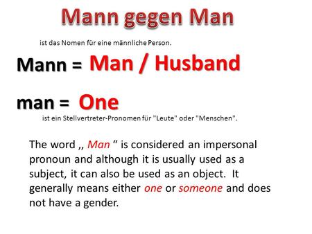Mann gegen Man Man / Husband One Mann = man =