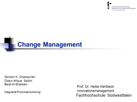 Change Management Fachhochschule Südwestfalen Gordon K. Chanayireh