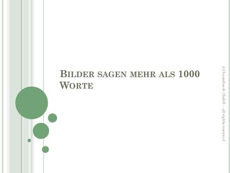 B ILDER SAGEN MEHR ALS 1000 W ORTE (c) baumlos.de GmbH - all rights reserved.