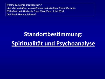 Standortbestimmung: Spiritualität und Psychoanalyse