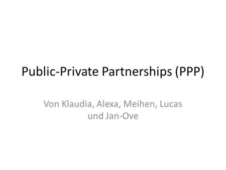 Public-Private Partnerships (PPP)