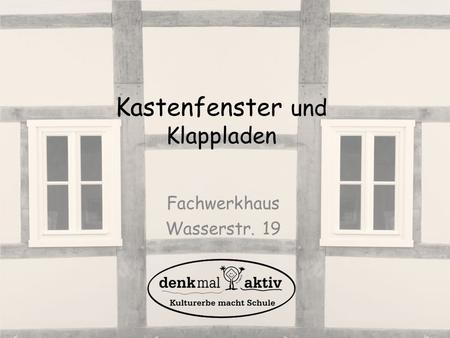 Kastenfenster und Klappladen