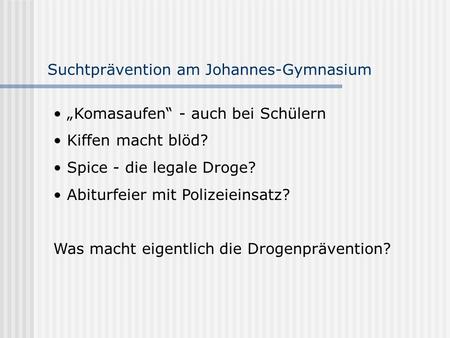 Suchtprävention am Johannes-Gymnasium