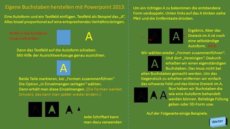 A A Eigene Buchstaben herstellen mit Powerpoint 2013.