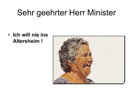 Sehr geehrter Herr Minister