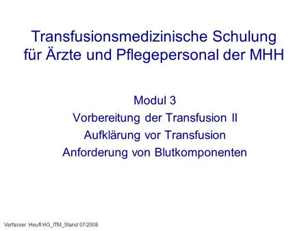 Transfusionsmedizinische Schulung für Ärzte und Pflegepersonal der MHH