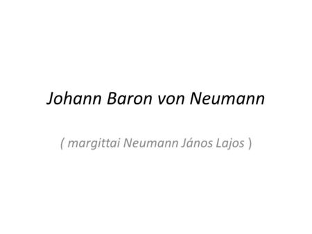 Johann Baron von Neumann