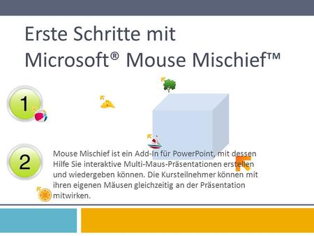 Erste Schritte mit Microsoft® Mouse Mischief™